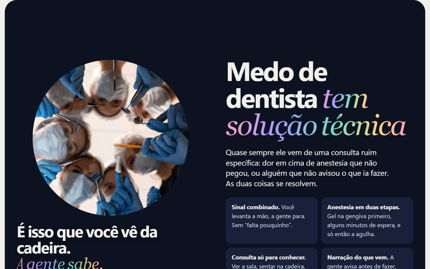 Seção Medo de dentista tem solução técnica do site da Nácar